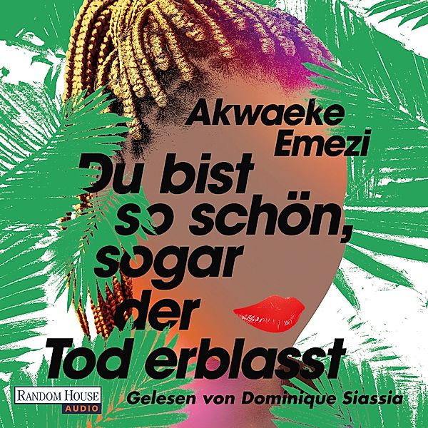 Du bist so schön, sogar der Tod erblasst, Akwaeke Emezi