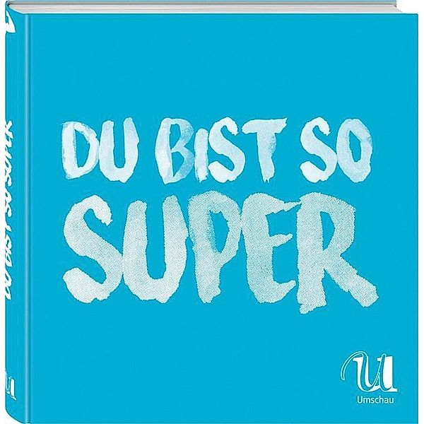 Du bist so super