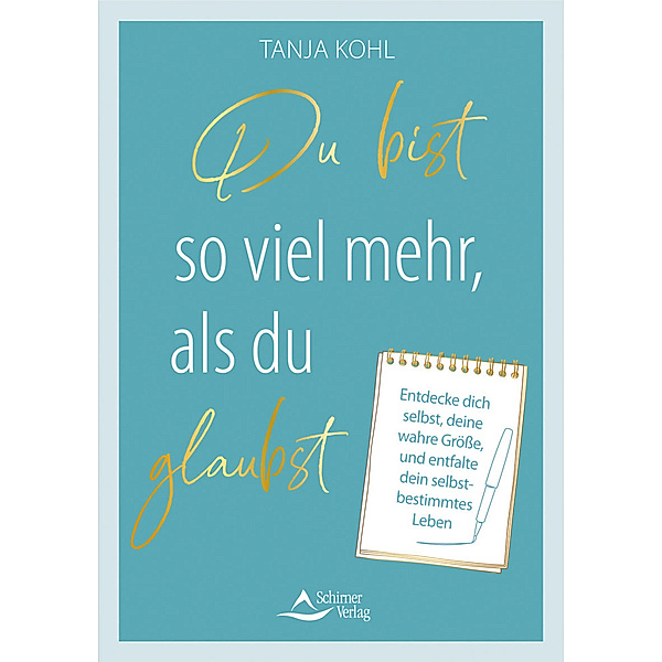 Du bist so viel mehr, als du glaubst, Tanja Kohl