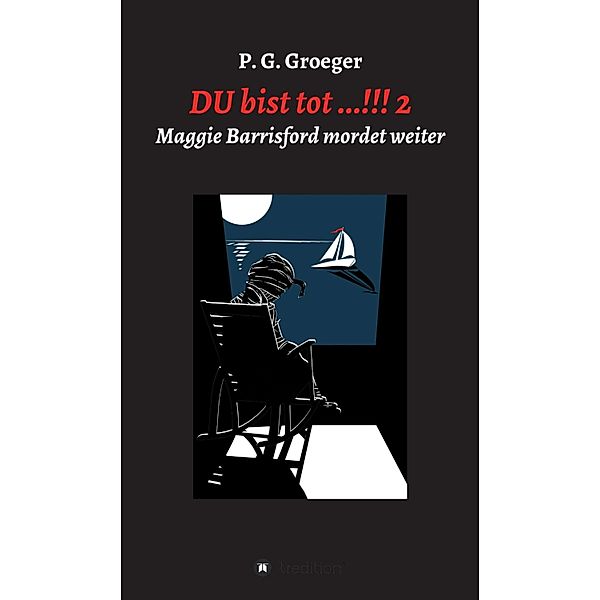 DU bist tot...!!! 2, P. G. Groeger