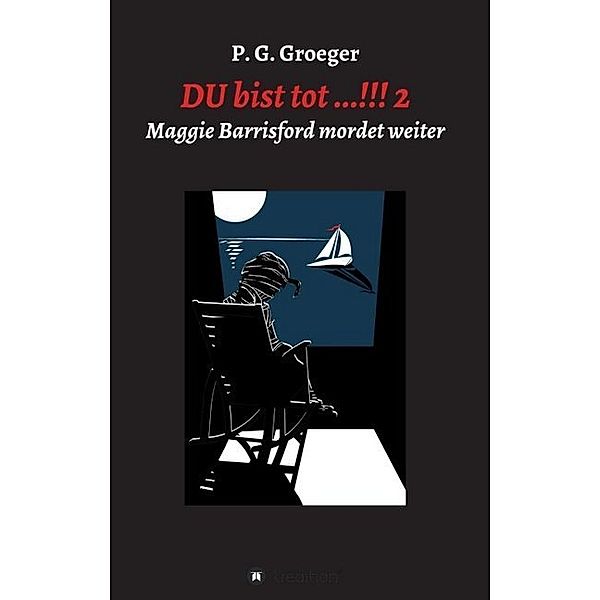 DU bist tot...!!! 2, P. G. Groeger