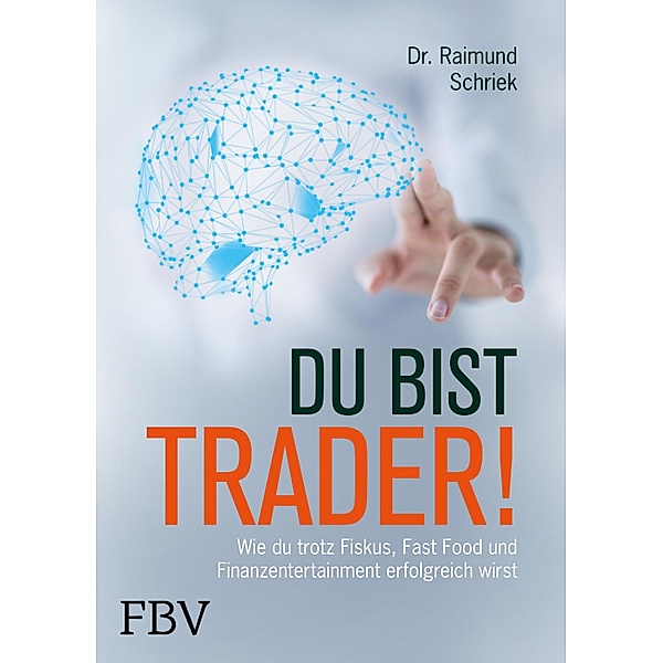 Du bist Trader!, Raimund Schriek