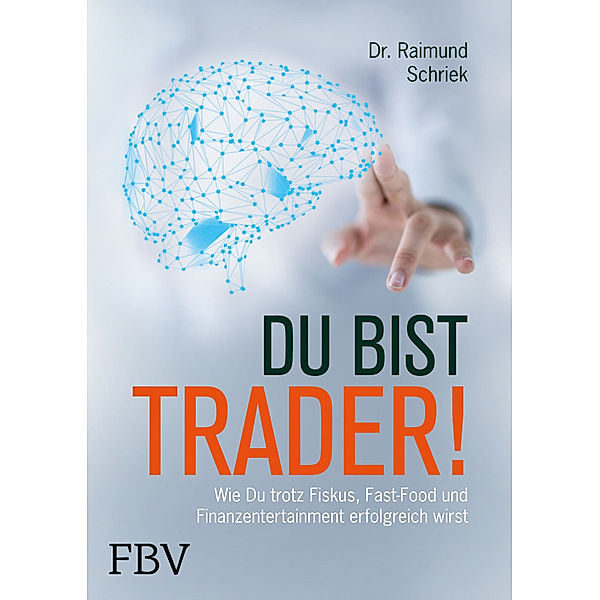 Du bist Trader!, Raimund Schriek