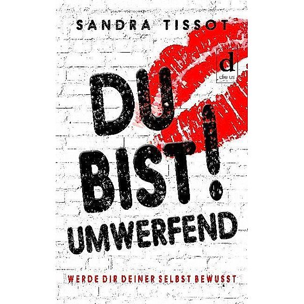 Du bist umwerfend!, Sandra Tissot