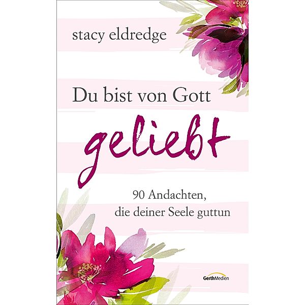 Du bist von Gott geliebt, Stacy Eldredge