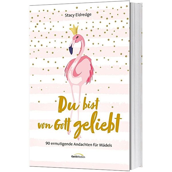 Du bist von Gott geliebt - Für Mädels, Stacy Eldredge