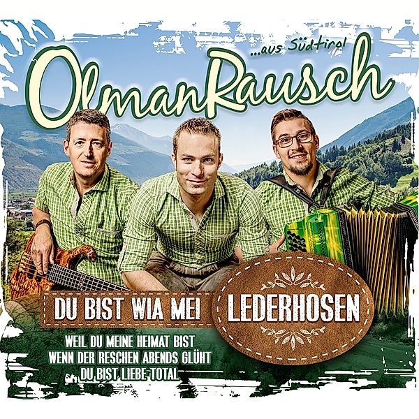 Du Bist Wia Mei Lederhosen, Olmanrausch