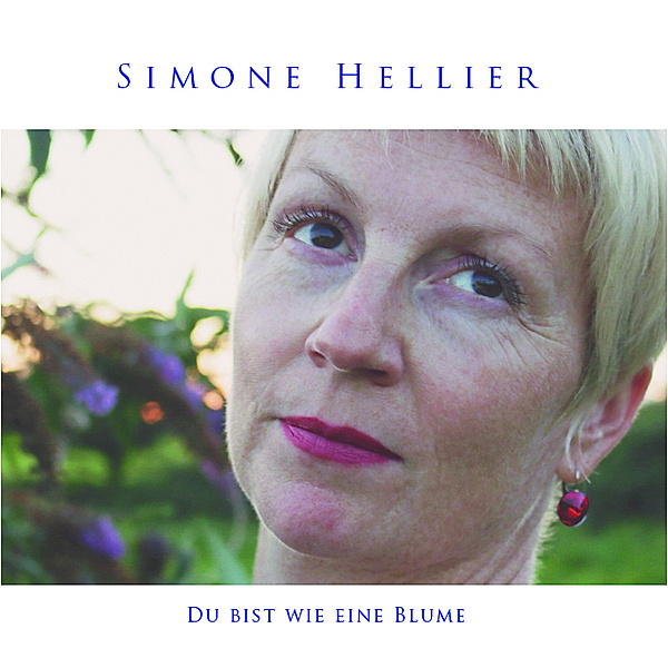 Du bist wie eine Blume,1 Audio-CD, Simone Hellier