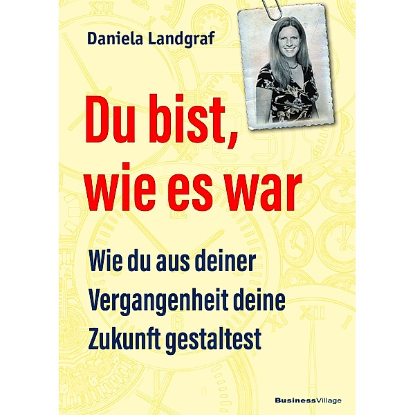 Du bist, wie es war, Daniela Landgraf