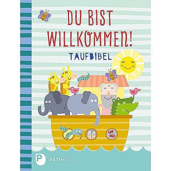 Du bist willkommen! - Taufbibel, Martina Steinkühler