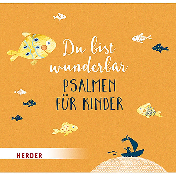 Du bist wunderbar - Psalmen für Kinder