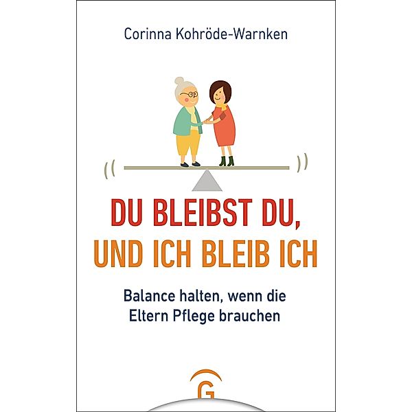 Du bleibst du, und ich bleib ich, Corinna Kohröde-Warnken