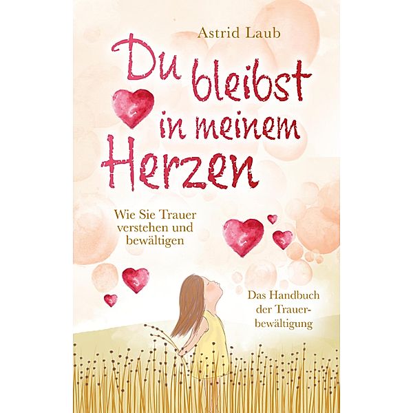 Du bleibst in meinem Herzen, Astrid Laub