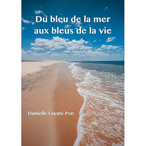 Du bleu de la mer aux bleus de la vie, Danielle Layani-Pon