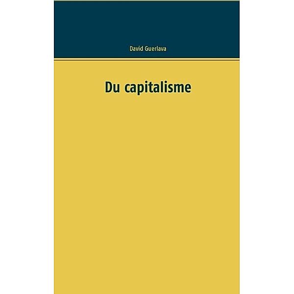 Du capitalisme, David Guerlava