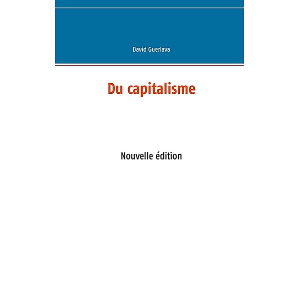 Du capitalisme, David Guerlava