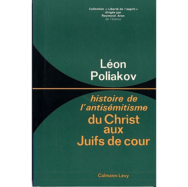 Du christ aux Juifs de cour / Sciences Humaines et Essais, Léon Poliakov