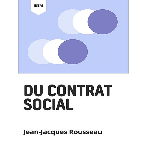 Du Contrat Social, Jean-Jacques Rousseau