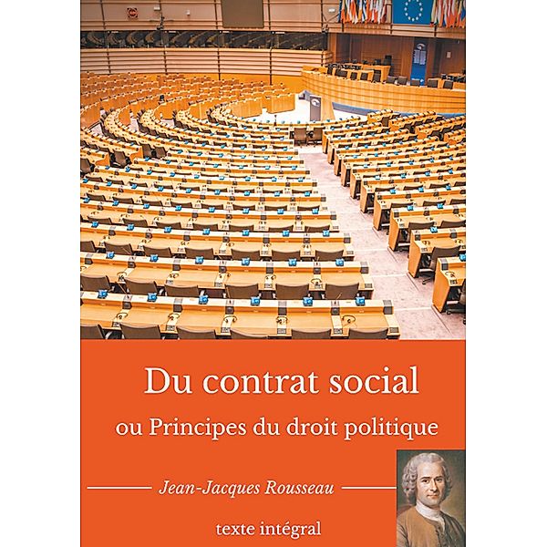 Du contrat social ou Principes du droit politique, Jean-Jacques Rousseau