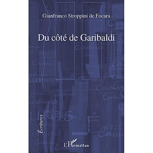 Du cote de Garibaldi / Hors-collection, Gianfranco Stroppini De Focara