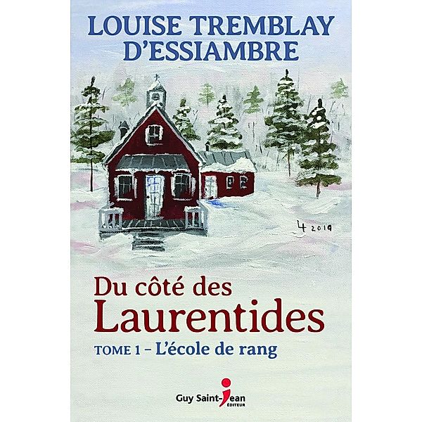 Du cote des Laurentides, tome 1 / Du cote des Laurentides, Tremblay d'Essiambre Louise Tremblay d'Essiambre