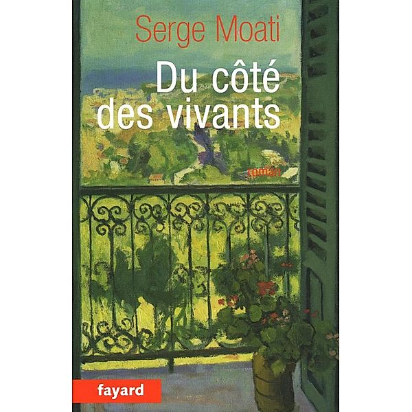 Du côté des vivants / Littérature Française, Serge Moati