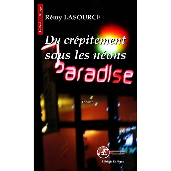 Du crépitement sous les néons, Rémy Lasource