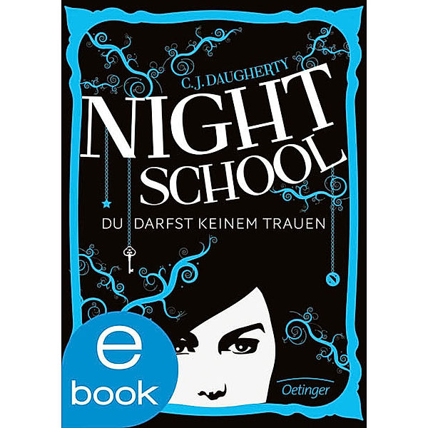 Du darfst keinem trauen / Night School Bd.1, C. J. Daugherty