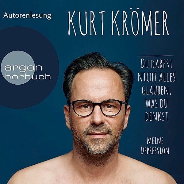 Du Darfst Nicht Alles Glauben,Was Du Denkst, Kurt Krömer