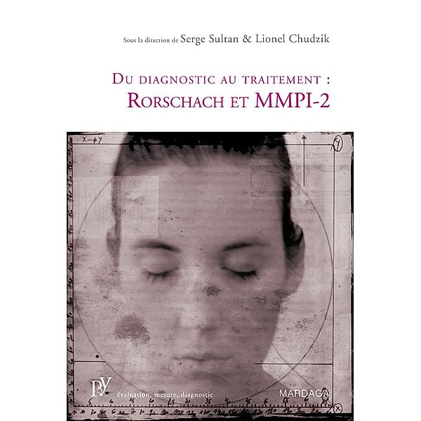 Du diagnostic au traitement: Rorschach et MMPI-2, Serge Sultan, Lionel Chudzik