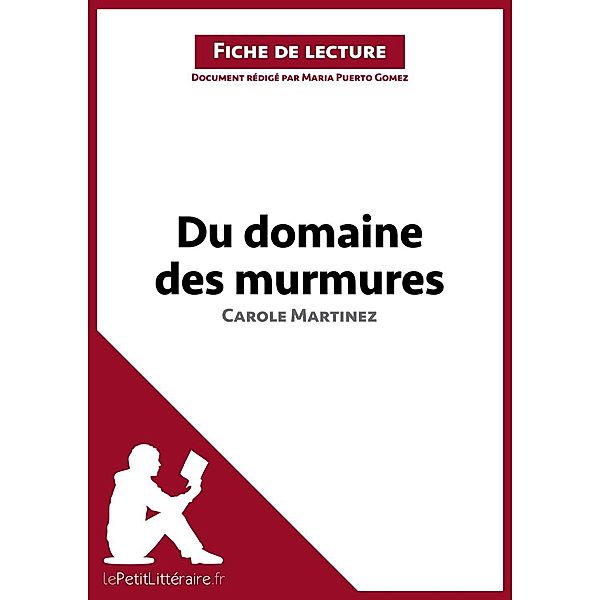 Du domaine des Murmures de Carole Martinez (Analyse de l'oeuvre), Lepetitlitteraire, Maria Puerto Gomez, Paola Livinal