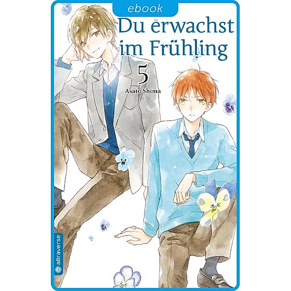 Du erwachst im Frühling 05 / Du erwachst im Frühling Bd.5, Asato Shima