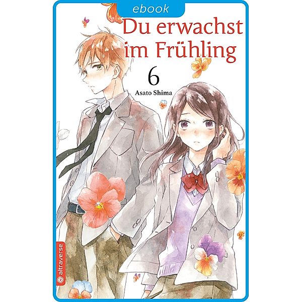 Du erwachst im Frühling 06 / Du erwachst im Frühling Bd.6, Asato Shima