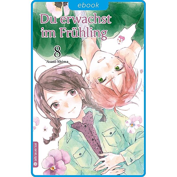 Du erwachst im Frühling 08 / Du erwachst im Frühling Bd.8, Asato Shima