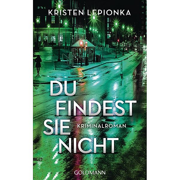 Du findest sie nicht / Roxane Weary Bd.1, Kristen Lepionka