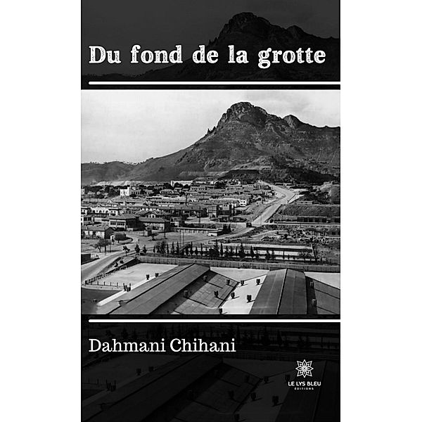 Du fond de la grotte, Dahmani Chihani