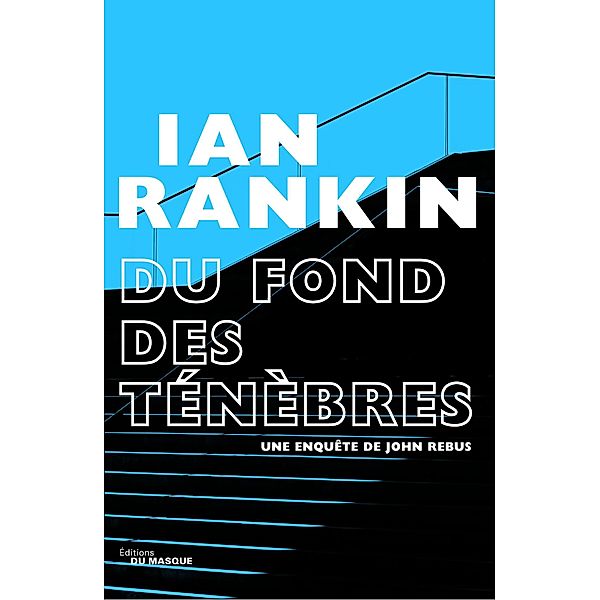 Du fond des ténèbres / Grands Formats, Ian Rankin