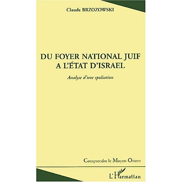 DU FOYER NATIONAL JUIF A L'ETAT D'ISRAEL / Hors-collection, Brzozowski Claude