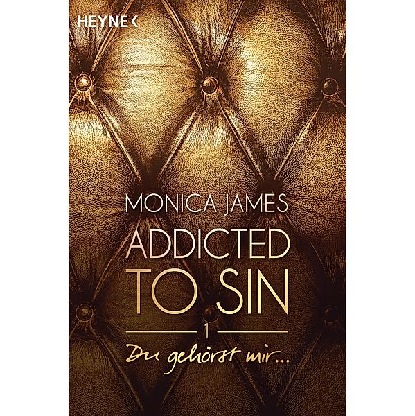 Du gehörst mir ... / Addicted to sin Bd.1, Monica James