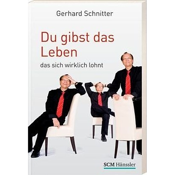 Du gibst das Leben, Gerhard Schnitter