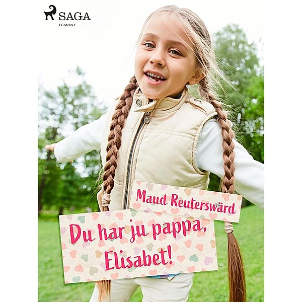 Du har ju pappa, Elisabet, Maud Reuterswärd