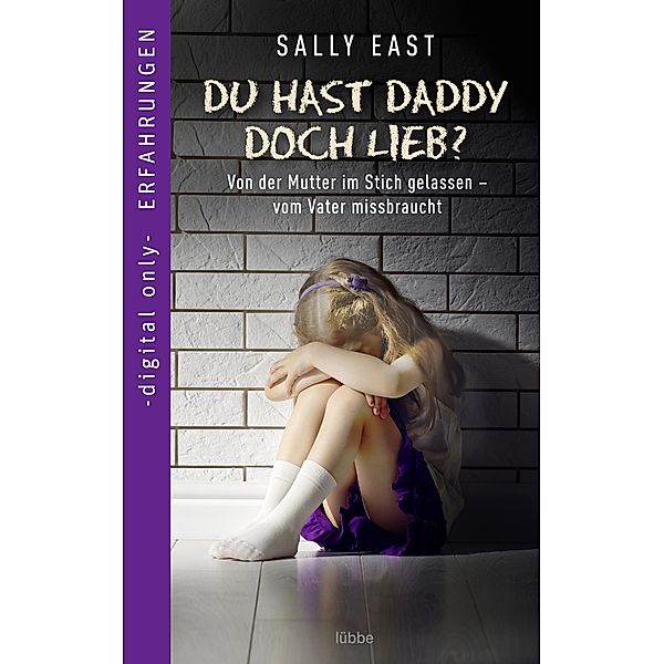 Du hast Daddy doch lieb?, SALLY EAST