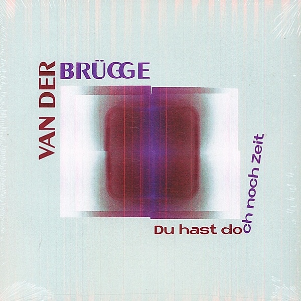 Du Hast Doch Noch Zeit (Vinyl), Van Der Brügge
