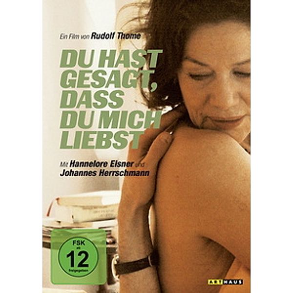 Du hast gesagt, dass du mich liebst, Rudolf Thome