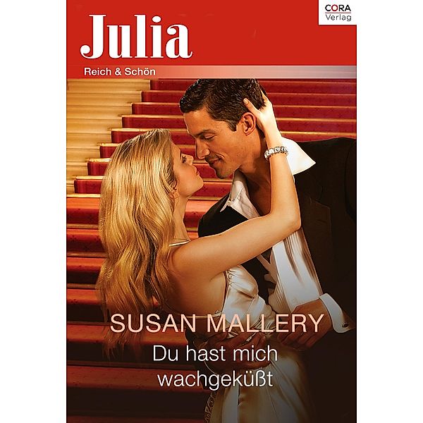 Du hast mich wachgeküsst / Julia (Cora Ebook), Susan Mallery