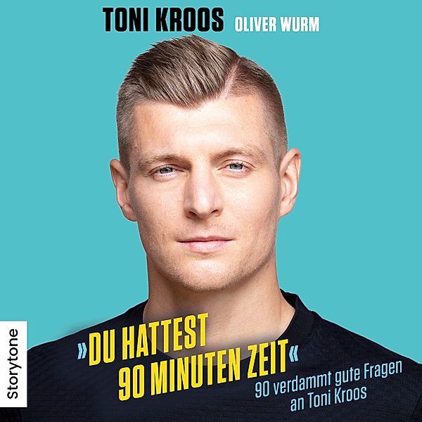 Du hattest 90 Minuten Zeit, Oliver Wurm, Toni Kroos