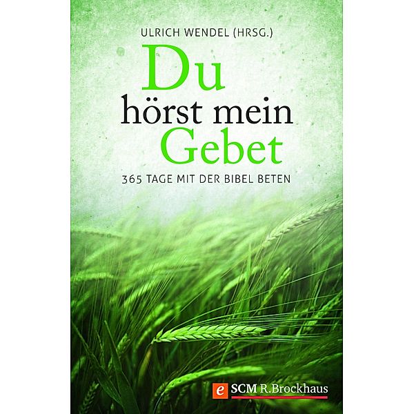 Du hörst mein Gebet, Ulrich Wendel