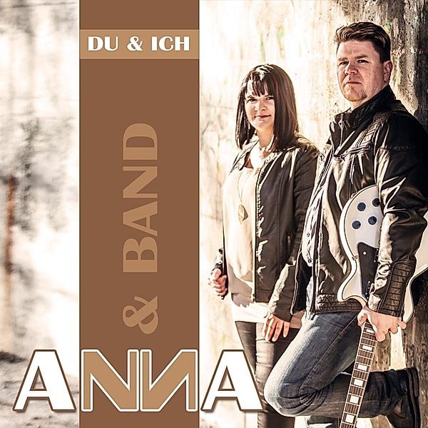 Du & Ich, Anna & Band