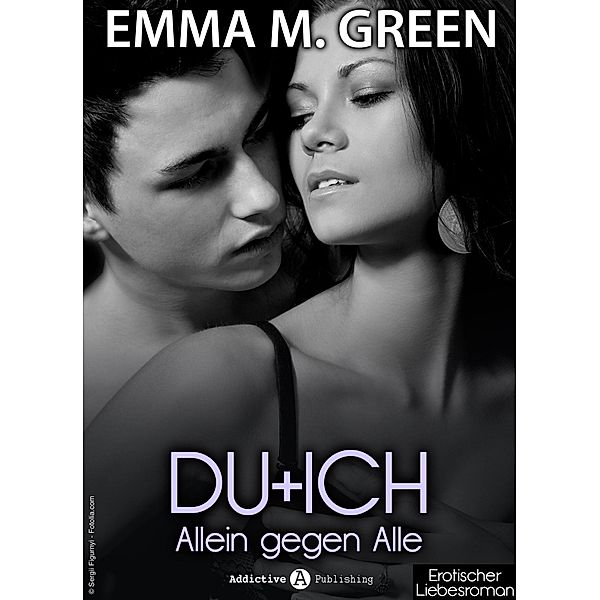 Du + ich: Allein gegen alle, 1, Emma M. Green