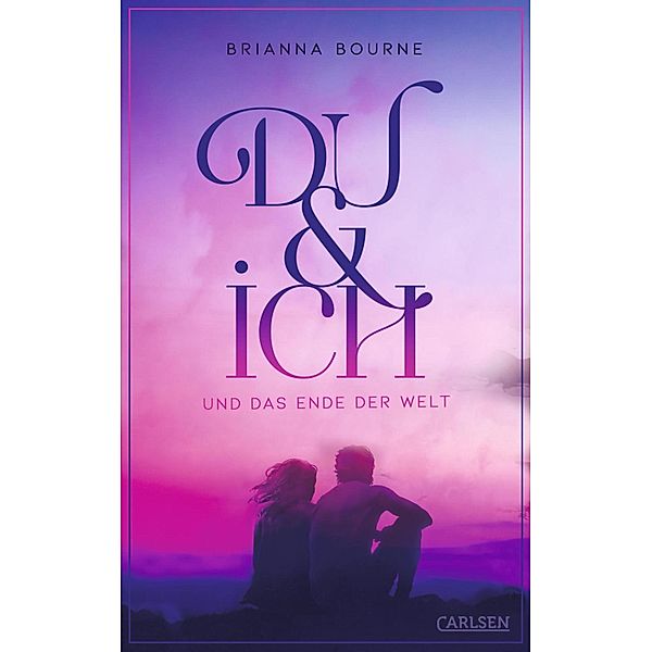 Du & ich und das Ende der Welt, Brianna Bourne